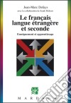 Le français langue étrangère et secondeEnseignement et apprentissage. E-book. Formato EPUB ebook