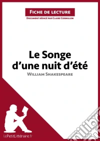 Le Songe d'une nuit d'été de William Shakespeare (Fiche de lecture)Analyse complète et résumé détaillé de l'oeuvre. E-book. Formato EPUB ebook