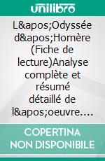 L'Odyssée d'Homère (Fiche de lecture)Analyse complète et résumé détaillé de l'oeuvre. E-book. Formato EPUB ebook
