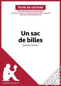 Un sac de billes de Joseph Joffo (Fiche de lecture)Analyse complète et résumé détaillé de l'oeuvre. E-book. Formato EPUB ebook di lePetitLitteraire