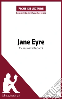 Jane Eyre de Charlotte Brontë (Fiche de lecture)Analyse complète et résumé détaillé de l'oeuvre. E-book. Formato EPUB ebook
