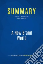 Summary: A New Brand WorldReview and Analysis of Bedbury&apos;s Book. E-book. Formato EPUB ebook