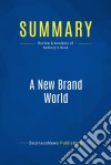 Summary: A New Brand WorldReview and Analysis of Bedbury&apos;s Book. E-book. Formato EPUB ebook