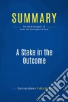 Summary: A Stake in the OutcomeReview and Analysis of Stack and Burlingham&apos;s Book. E-book. Formato EPUB ebook