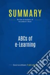 Summary: ABCs of e-LearningReview and Analysis of Broadbent&apos;s Book. E-book. Formato EPUB ebook