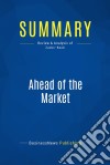 Summary: Ahead of the MarketReview and Analysis of Zacks&apos; Book. E-book. Formato EPUB ebook