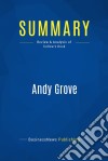 Summary: Andy GroveReview and Analysis of Tedlow&apos;s Book. E-book. Formato EPUB ebook