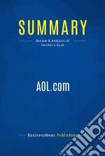 Summary: AOL.comReview and Analysis of Swisher&apos;s Book. E-book. Formato EPUB ebook