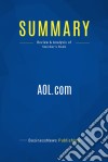 Summary: AOL.comReview and Analysis of Swisher&apos;s Book. E-book. Formato EPUB ebook