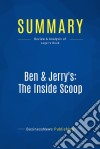 Summary: Ben &amp; Jerry&apos;s: The Inside ScoopReview and Analysis of Lager&apos;s Book. E-book. Formato EPUB ebook