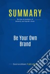 Summary: Be Your Own BrandReview and Analysis of McNally and Speak&apos;s Book. E-book. Formato EPUB ebook