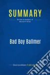 Summary: Bad Boy BallmerReview and Analysis of Maxwell&apos;s Book. E-book. Formato EPUB ebook