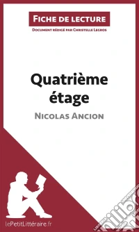 Quatrième étage de Nicolas Ancion (Fiche de lecture)Analyse complète et résumé détaillé de l'oeuvre. E-book. Formato EPUB ebook