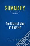 Summary: The Richest Man in BabylonReview and Analysis of Clason&apos;s Book. E-book. Formato EPUB ebook