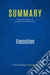 Summary: ExecutionReview and Analysis of Bossidy and Charan&apos;s Book. E-book. Formato EPUB ebook