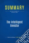 Summary: The Intelligent InvestorReview and Analysis of Graham&apos;s Book. E-book. Formato EPUB ebook