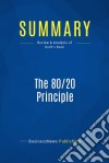 Summary: The 80/20 PrincipleReview and Analysis of Koch&apos;s Book. E-book. Formato EPUB ebook