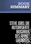 Zusammenfassung: Steve Jobs: Die autorisierte Biografie des Apple-Gründers - Walter Isaacson. E-book. Formato EPUB ebook