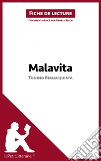 Malavita de Tonino Benacquista (Fiche de lecture)Analyse complète et résumé détaillé de l'oeuvre. E-book. Formato EPUB ebook
