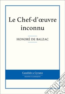 Le Chef-d'oeuvre inconnu. E-book. Formato EPUB ebook di Honoré de Balzac