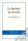 Le Barbier de Séville. E-book. Formato EPUB ebook