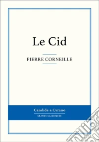 Le Cid. E-book. Formato EPUB ebook