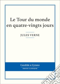 Le Tour du monde en quatre-vingts jours. E-book. Formato EPUB ebook di Jules Verne