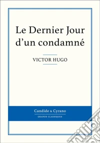 Le Dernier Jour d'un condamné. E-book. Formato EPUB ebook