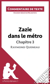 Zazie dans le métro de Raymond Queneau - Chapitre 3Commentaire et Analyse de texte. E-book. Formato EPUB ebook