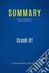 Summary: Crush It!Review and Analysis of Vaynerchuk&apos;s Book. E-book. Formato EPUB ebook