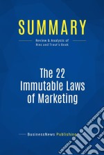 Summary: The 22 Immutable Laws of MarketingReview and Analysis of Ries and Trout&apos;s Book. E-book. Formato EPUB ebook