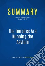 Summary: The Inmates Are Running the AsylumReview and Analysis of Cooper&apos;s Book. E-book. Formato EPUB ebook