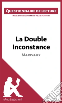 La Double Inconstance de Marivaux (Questionnaire de lecture)Questionnaire de lecture. E-book. Formato EPUB ebook