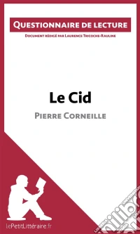 Le Cid de Pierre CorneilleQuestionnaire de lecture. E-book. Formato EPUB ebook