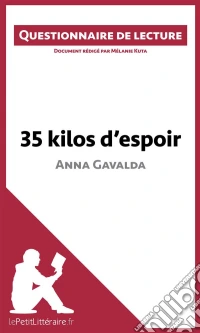 35 kilos d'espoir d'Anna GavaldaQuestionnaire de lecture. E-book. Formato EPUB ebook