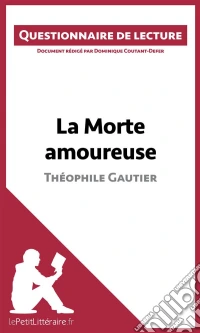 La Morte amoureuse de Théophile GautierQuestionnaire de lecture. E-book. Formato EPUB ebook