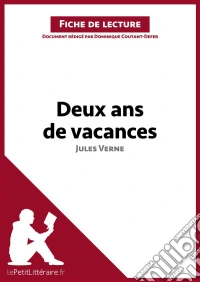 Deux ans de vacances de Jules Verne (Fiche de lecture)Analyse complète et résumé détaillé de l'oeuvre. E-book. Formato EPUB ebook