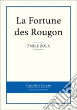 La Fortune des Rougon. E-book. Formato EPUB ebook