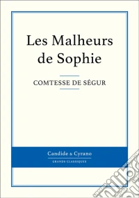 Les Malheurs de Sophie. E-book. Formato EPUB ebook
