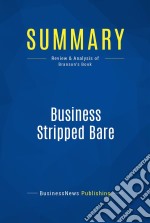 Summary: Business Stripped BareReview and Analysis of Branson&apos;s Book. E-book. Formato EPUB ebook