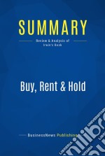 Summary: Buy, Rent &amp; HoldReview and Analysis of Irwin&apos;s Book. E-book. Formato EPUB ebook