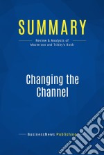 Summary: Changing the ChannelReview and Analysis of Masterson and Tribby&apos;s Book. E-book. Formato EPUB ebook