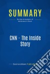 Summary: CNN - The Inside StoryReview and Analysis of Whittemore&apos;s Book. E-book. Formato EPUB ebook