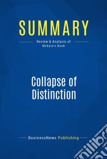 Summary: Collapse of DistinctionReview and Analysis of McKain's Book. E-book. Formato EPUB ebook di BusinessNews Publishing