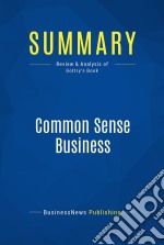 Summary: Common Sense BusinessReview and Analysis of Gottry&apos;s Book. E-book. Formato EPUB ebook