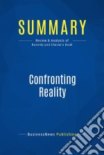 Summary: Confronting RealityReview and Analysis of Bossidy and Charan&apos;s Book. E-book. Formato EPUB ebook