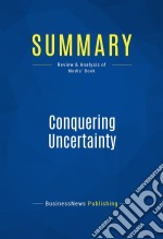 Summary: Conquering UncertaintyReview and Analysis of Modis&apos; Book. E-book. Formato EPUB ebook