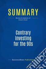 Summary: Contrary Investing for the 90sReview and Analysis of Brand&apos;s Book. E-book. Formato EPUB ebook