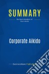 Summary: Corporate AikidoReview and Analysis of Pino&apos;s Book. E-book. Formato EPUB ebook