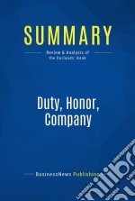 Summary: Duty, Honor, CompanyReview and Analysis of the Dorlands&apos; Book. E-book. Formato EPUB ebook